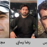 اعدام قریب الوقوع 3 زندانی سیاسی